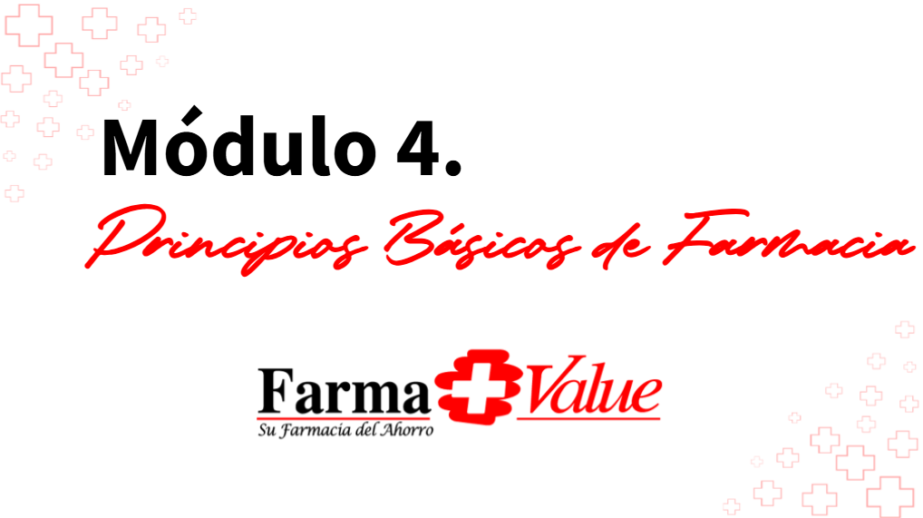 Módulo 4. Principios de Farmacia 